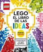 Lego El Libro de Las Ideas (Nueva Edicion): Con Modelos Nuevos Construye Lo Que Quieras!