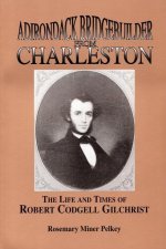 Adirondack Bridgebuilder From Charleston