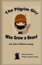 The Pilgrim Girl Who Grew a Beard