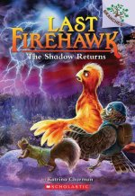 The Shadow Returns: A Branches Book (the Last Firehawk #12)