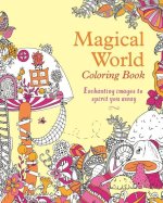 Magical World Coloring Book: Enchanting Images to Spirit You Away