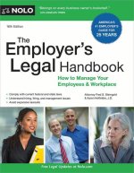 The Employer's Legal Handbook: How to Manage Your Employees & Workplace