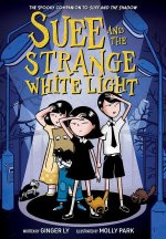 Suee and the Strange White Light (Suee and the Shadow Book #2)