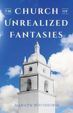 Church of Unrealized Fantasies