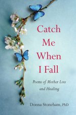 Catch Me When I Fall