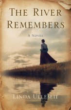 The River Remembers