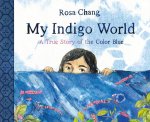My Indigo World: A True Story of the Color Blue
