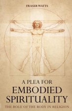 A Plea for Embodied Spirituality