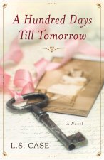 Hundred Days Till Tomorrow