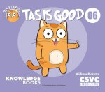 Tas Is Good: Book 6