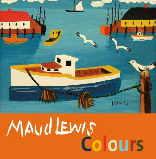 Maud Lewis Colours (Carol Mcdougall,Maud Lewis)(Leporelo)