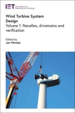 Wind Turbine System Design: Nacelles, Drive Trains and Verification