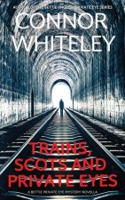 Trains, Scots And Private Eyes: A Bettie Private Eye Mystery Novella