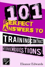101 Perfect Answers to Training Contract Questions