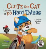 Clutz the Cat Learns to Do Hard Things