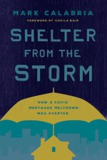 Shelter from the Storm: How a Covid Mortgage Meltdown Was Averted