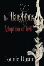 Haughtons Adoption of Evil