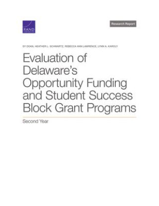 Evaluation of Delaware's Opportunity Funding and Student Success Block Grant Programs: Second Year