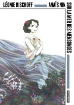 Anaïs Nin - Sur la mer des mensonges