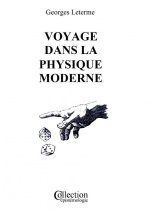 Voyage dans la Physique Moderne