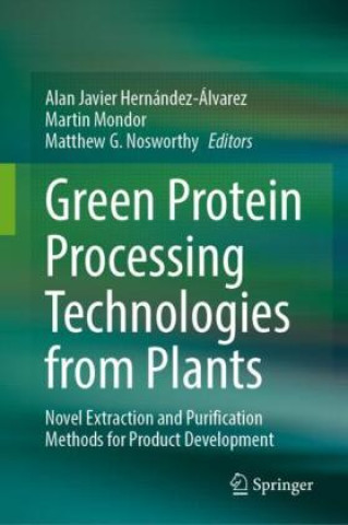 Green Protein Processing Technologies from Plants
