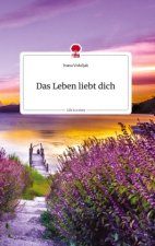 Das Leben liebt dich. Life is a Story - story.one