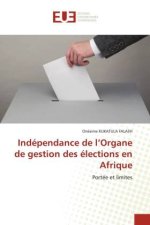 Indépendance de l?Organe de gestion des élections en Afrique