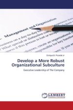 Develop a More Robust Organizational Subculture