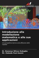 Introduzione alla modellazione matematica e alle sue applicazioni