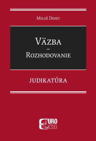 Väzba Rozhodovanie