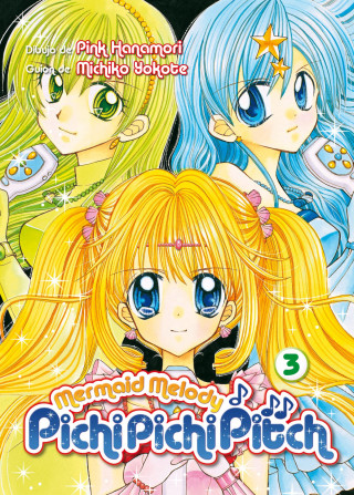 MERMAID MELODY PICHI PICHI PITCH N 03 (MICHIKO YOKOTE,PINK HANAMORI)(Książka)