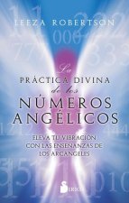 La Práctica Divina de Los Números Angélicos
