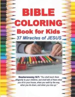 Bible Coloring Book for Kids 37 Miracles of JESUS
