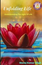 Unfolding Life