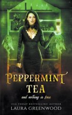 Peppermint Tea And Nothing Is Free