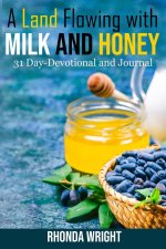 A Land Flowing with Milk and Honey