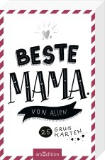 Beste Mama. Von allen.