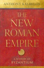 The New Roman Empire A History of Byzantium (Hardback)