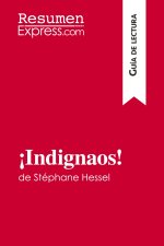 ?Indignaos! de Stéphane Hessel (Guía de lectura)