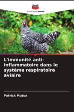 L'immunité anti-inflammatoire dans le syst?me respiratoire aviaire
