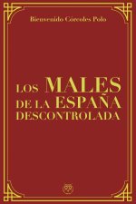 Los males de la Espa?a descontrolada