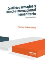 CONFLICTOS ARMADOS Y DERECHO INTERNACIONAL HUMANITARIO