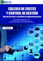 Cálculo de costes y control de gestión: Más de 100 casos y cuestiones de aplicación práctica