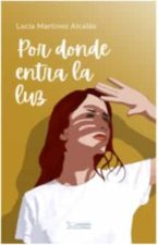 POR DONDE ENTRA LA LUZ