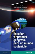 Ense?ar y aprender geografía para un mundo sostenible