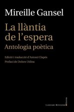 La ll?ntia de l'espera : antologia po?tica