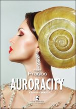 Auroracity : y otros cuentos