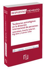 Tendencias estratégicas en la dirección internacional de personas: teletrabajo, brecha salarial, big data y nuevos roles: Respuestas Memento