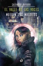 El valle del silencio ; Mueran los malvados