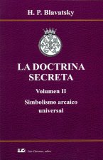 La doctrina secreta II : simbolismo arcaico universal